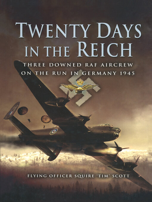 Title details for Twenty Days in the Reich by Squire 'Tim' Scott - Available